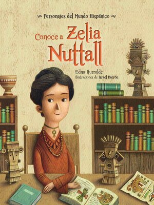 cover image of Conoce a Zelia Nuttall (Get to Know Zelia Nuttall)